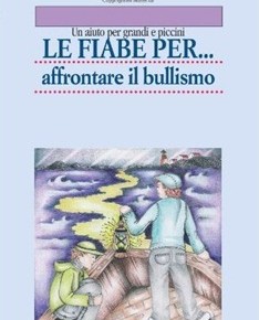 [libri] Le fiabe per affrontare il bullismo